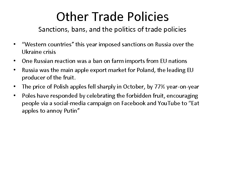 Other Trade Policies Sanctions, bans, and the politics of trade policies • “Western countries”