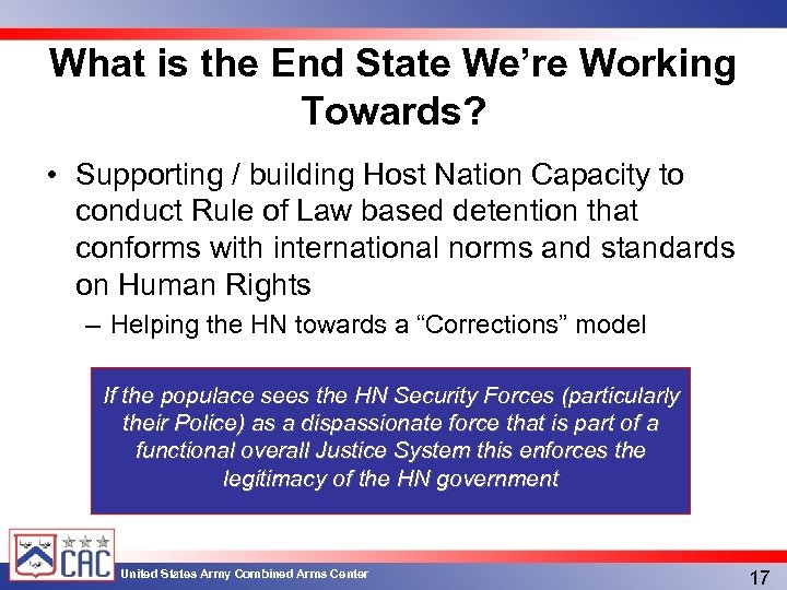 What is the End State We’re Working Towards? • Supporting / building Host Nation
