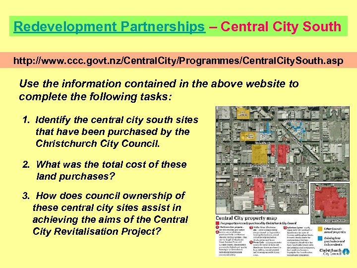 Redevelopment Partnerships – Central City South http: //www. ccc. govt. nz/Central. City/Programmes/Central. City. South.
