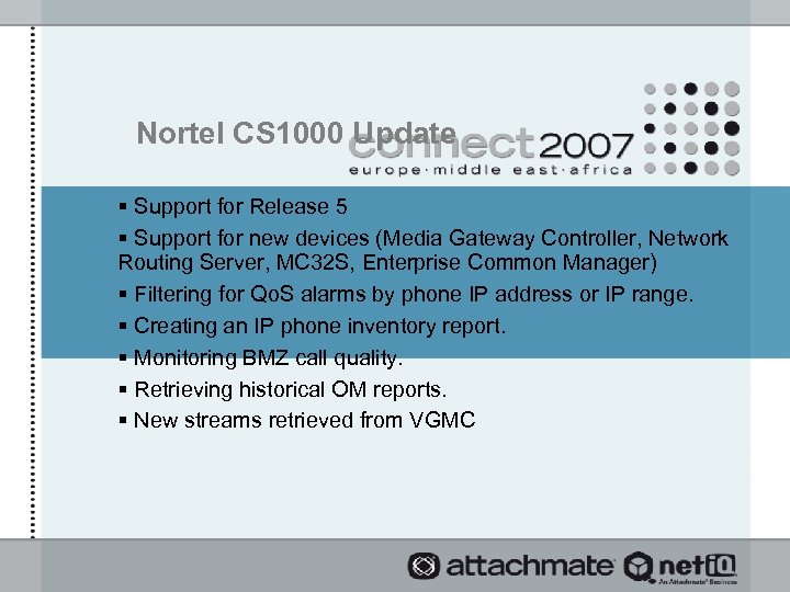 Nortel CS 1000 Update § Support for Release 5 § Support for new devices