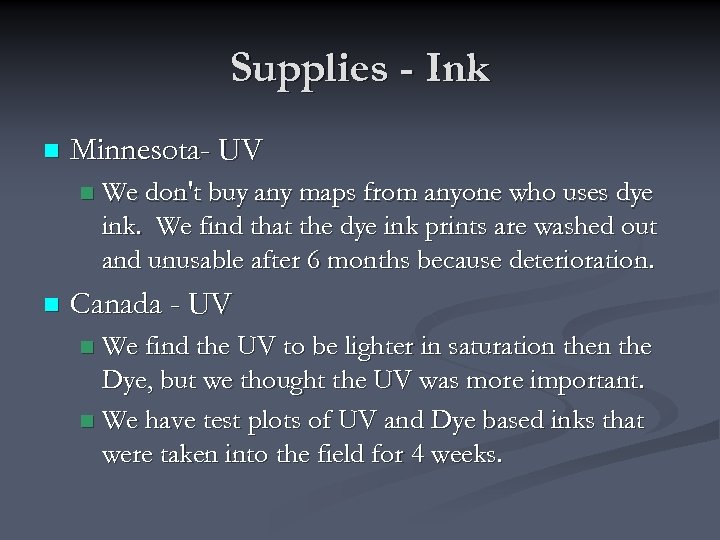 Supplies - Ink n Minnesota- UV n n We don't buy any maps from