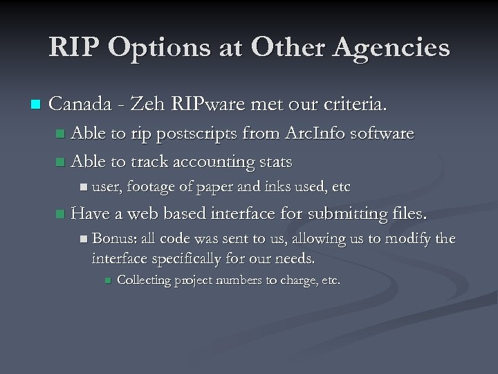 RIP Options at Other Agencies n Canada - Zeh RIPware met our criteria. Able