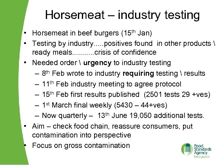 Horsemeat – industry testing • Horsemeat in beef burgers (15 th Jan) • Testing