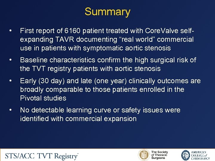 Summary • First report of 6160 patient treated with Core. Valve selfexpanding TAVR documenting