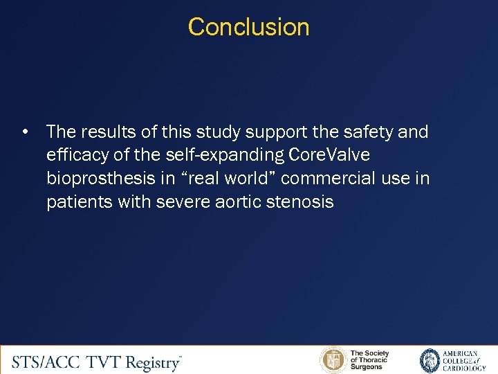 Conclusion • The results of this study support the safety and efficacy of the