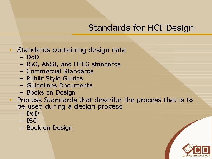 Standards for HCI Design § Standards containing design data – Do. D – ISO,