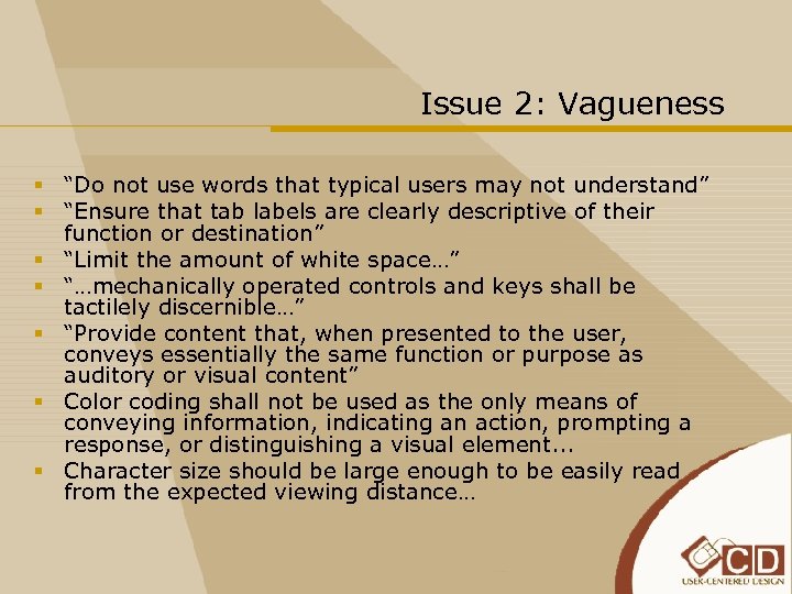 Issue 2: Vagueness § “Do not use words that typical users may not understand”