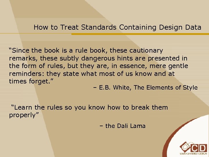 How to Treat Standards Containing Design Data “Since the book is a rule book,