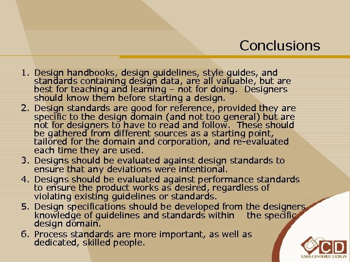 Conclusions 1. Design handbooks, design guidelines, style guides, and standards containing design data, are