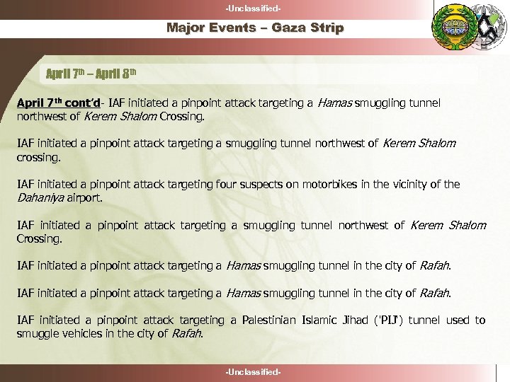-Unclassified- Major Events – Gaza Strip April 7 th – April 8 th April