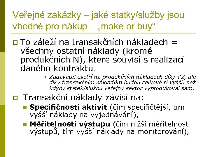 Veřejné zakázky – jaké statky/služby jsou vhodné pro nákup – „make or buy“ p