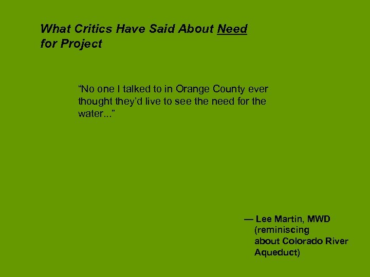 What Critics Have Said About Need for Project “No one I talked to in