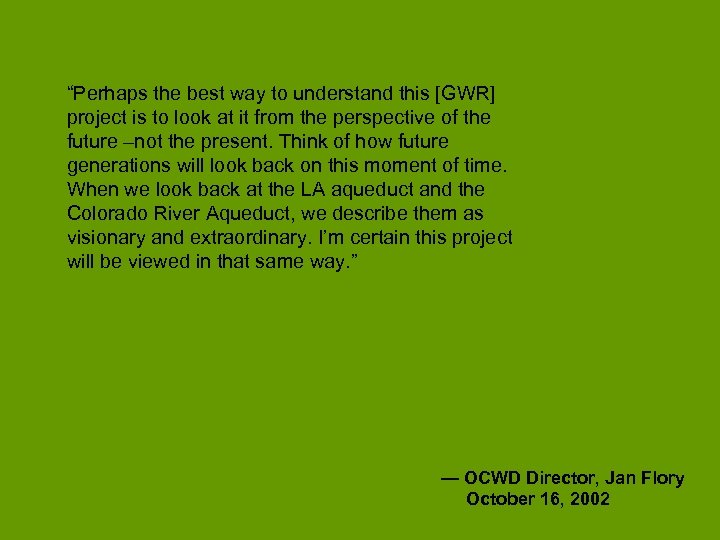 “Perhaps the best way to understand this [GWR] project is to look at it