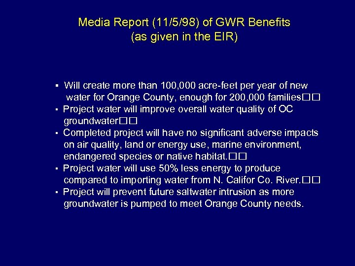 Media Report (11/5/98) of GWR Benefits (as given in the EIR) ▪ Will create