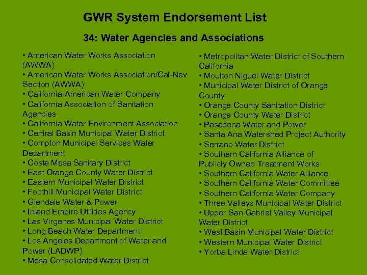 GWR System Endorsement List 34: Water Agencies and Associations • American Water Works Association