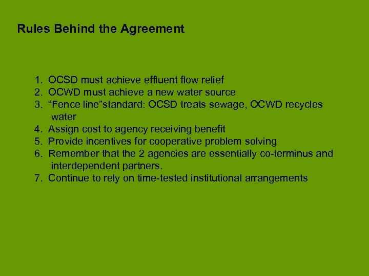 Rules Behind the Agreement 1. OCSD must achieve effluent flow relief 2. OCWD must