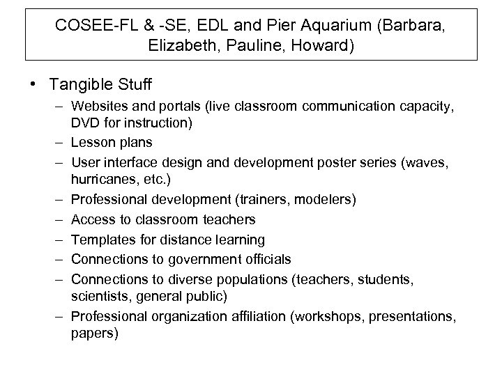 COSEE-FL & -SE, EDL and Pier Aquarium (Barbara, Elizabeth, Pauline, Howard) • Tangible Stuff