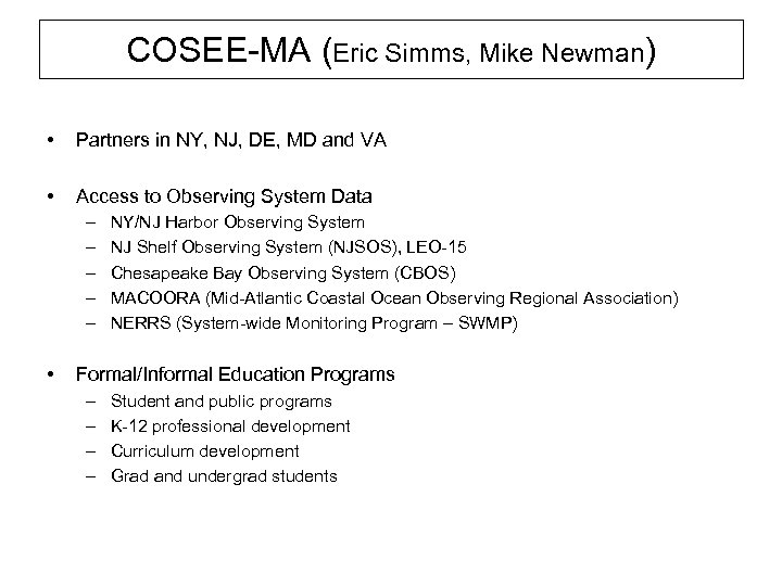 COSEE-MA (Eric Simms, Mike Newman) • Partners in NY, NJ, DE, MD and VA