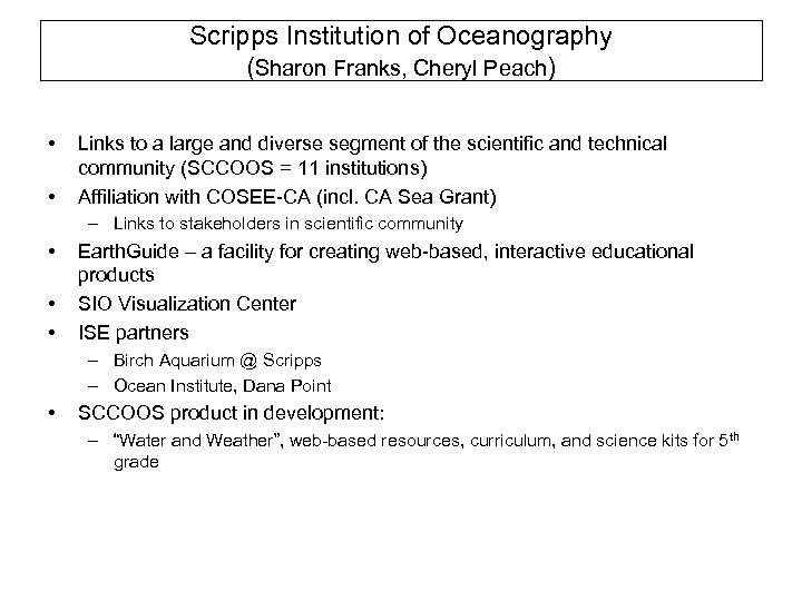 Scripps Institution of Oceanography (Sharon Franks, Cheryl Peach) • • Links to a large