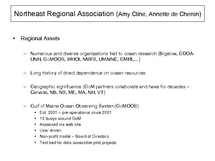 Northeast Regional Association (Amy Cline, Annette de Cheron) • Regional Assets – Numerous and