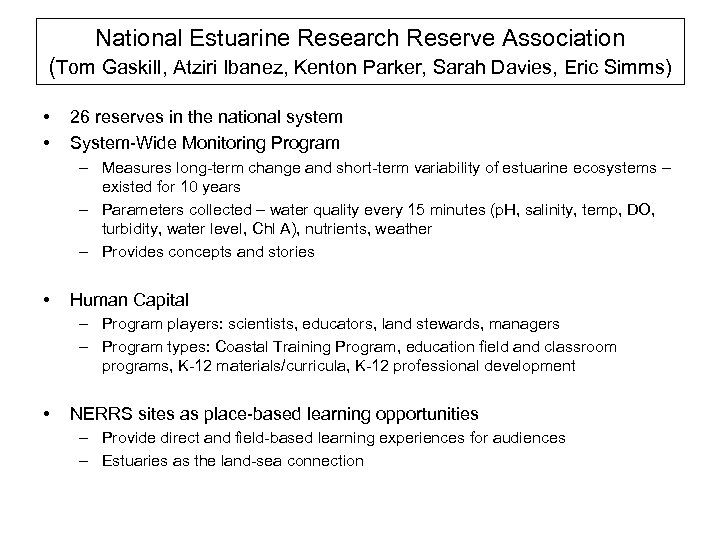 National Estuarine Research Reserve Association (Tom Gaskill, Atziri Ibanez, Kenton Parker, Sarah Davies, Eric