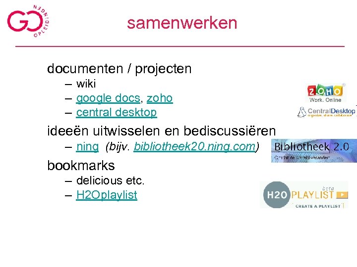 samenwerken documenten / projecten – wiki – google docs, zoho – central desktop ideeën