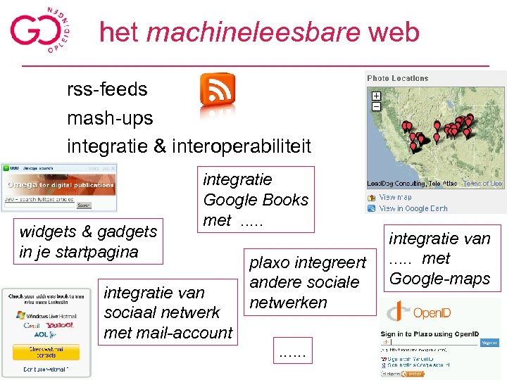 het machineleesbare web rss-feeds mash-ups integratie & interoperabiliteit widgets & gadgets in je startpagina