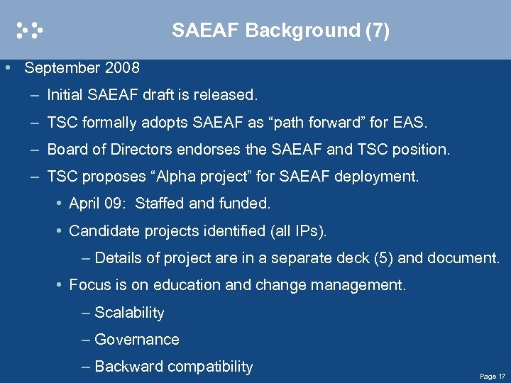SAEAF Background (7) • September 2008 – Initial SAEAF draft is released. – TSC