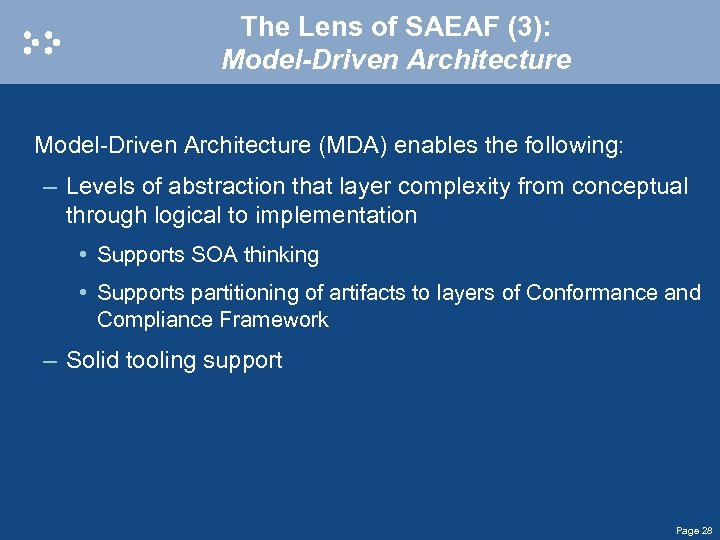 The Lens of SAEAF (3): Model-Driven Architecture (MDA) enables the following: – Levels of