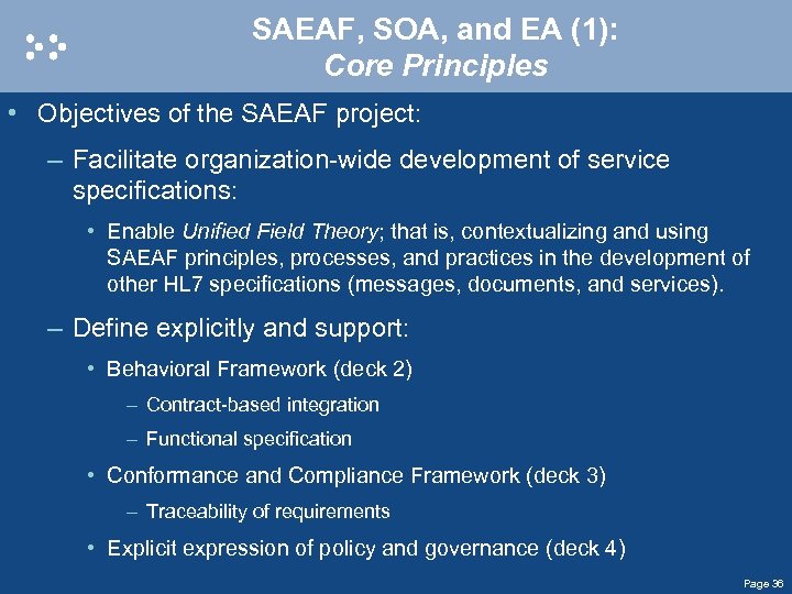 SAEAF, SOA, and EA (1): Core Principles • Objectives of the SAEAF project: –