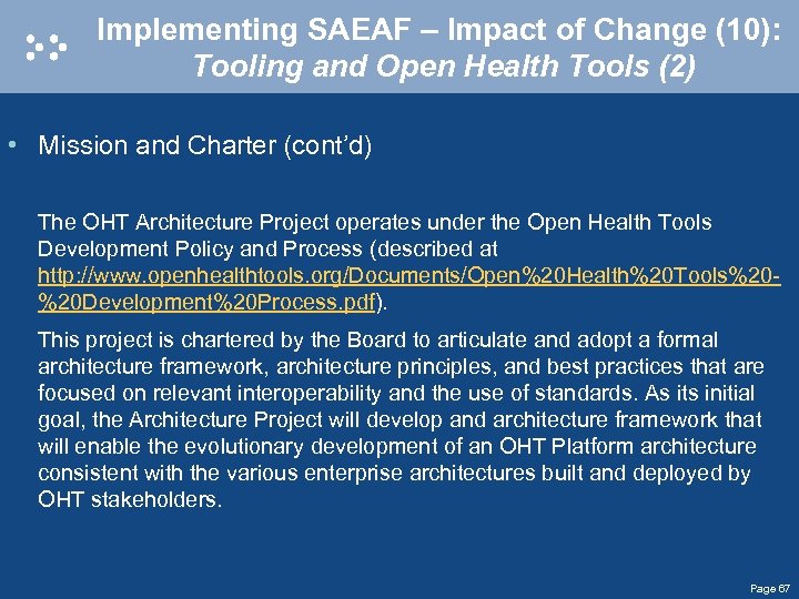 Implementing SAEAF – Impact of Change (10): Tooling and Open Health Tools (2) •