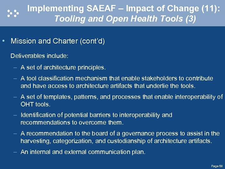 Implementing SAEAF – Impact of Change (11): Tooling and Open Health Tools (3) •