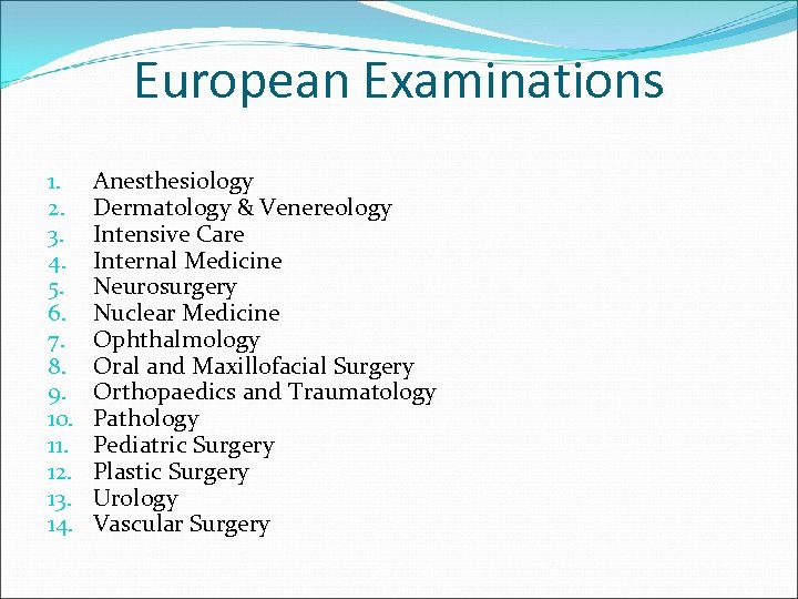 European Examinations 1. 2. 3. 4. 5. 6. 7. 8. 9. 10. 11. 12.