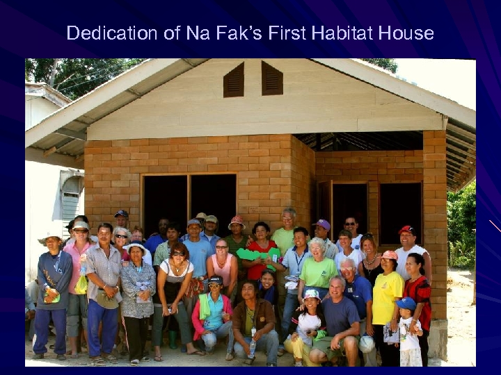 Dedication of Na Fak’s First Habitat House 