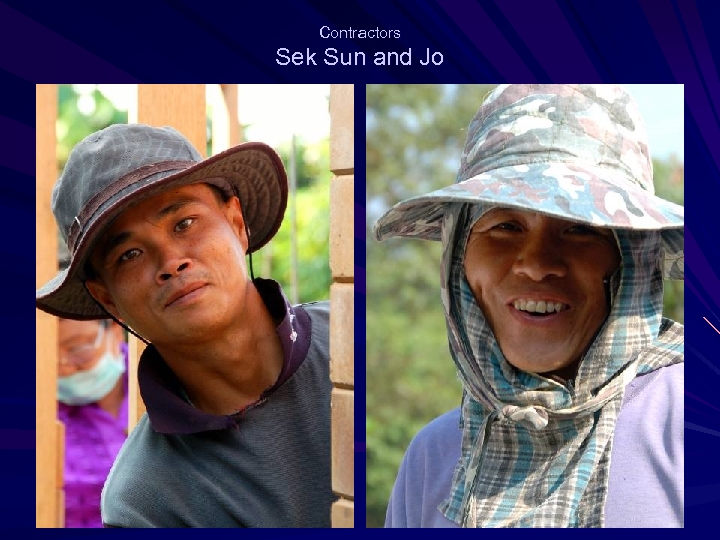 Contractors Sek Sun and Jo 