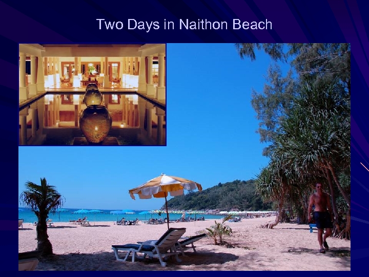 Two Days in Naithon Beach 