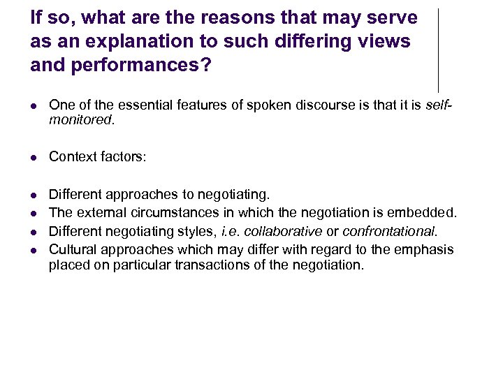 If so, what are the reasons that may serve as an explanation to such