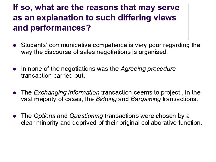 If so, what are the reasons that may serve as an explanation to such