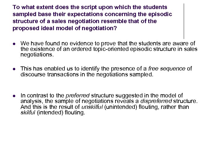 To what extent does the script upon which the students sampled base their expectations