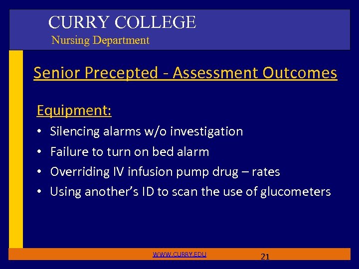 CURRY COLLEGE Nursing Department Senior Precepted - Assessment Outcomes Equipment: • • Silencing alarms