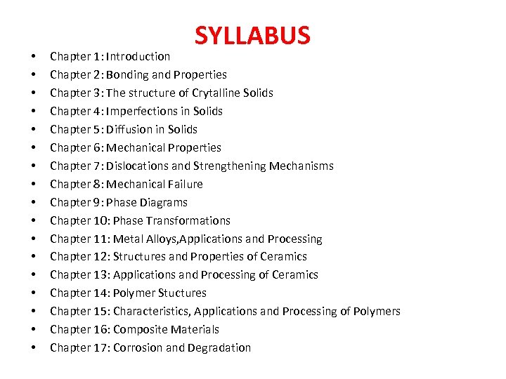  • • • • • SYLLABUS Chapter 1: Introduction Chapter 2: Bonding and
