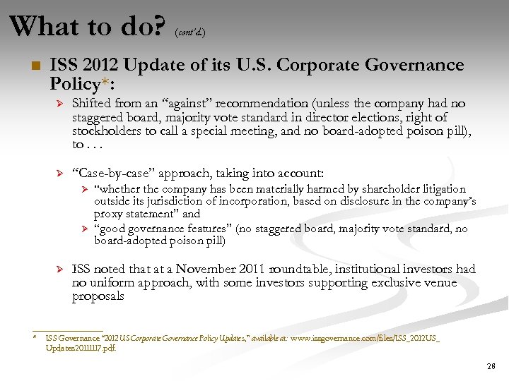 What to do? n (cont’d. ) ISS 2012 Update of its U. S. Corporate