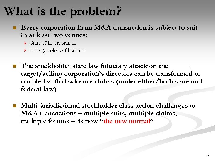 What is the problem? n Every corporation in an M&A transaction is subject to