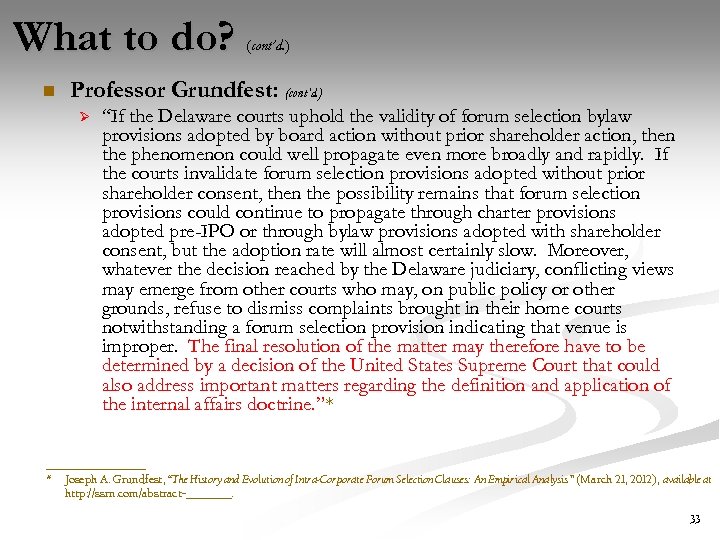 What to do? n (cont’d. ) Professor Grundfest: (cont’d. ) Ø “If the Delaware