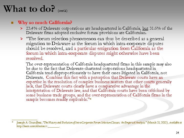 What to do? n (cont’d. ) Why so much California? Ø 23. 4% of