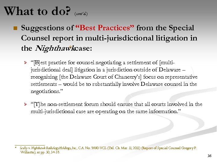 What to do? n (cont’d. ) Suggestions of “Best Practices” from the Special Counsel