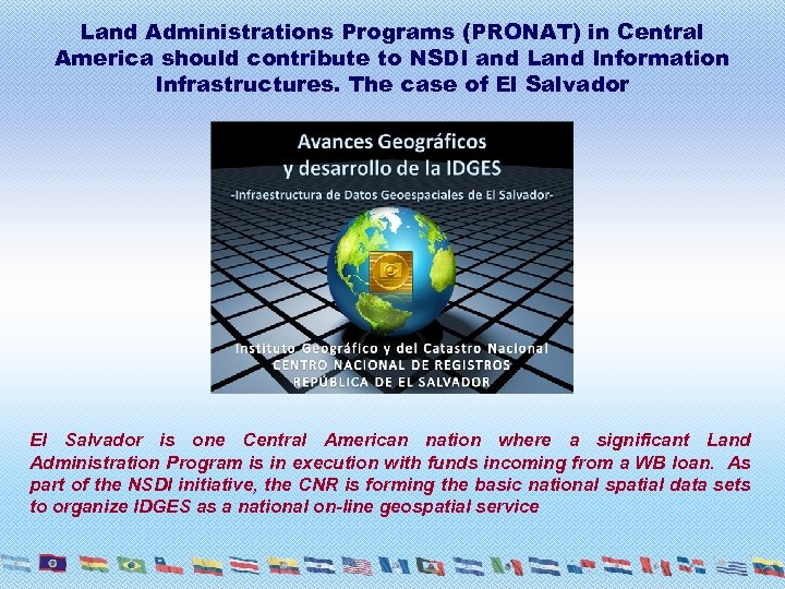 Land Administrations Programs (PRONAT) in Central America should contribute to NSDI and Land Information