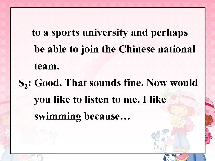 to a sports university and perhaps be able to join the Chinese national team.