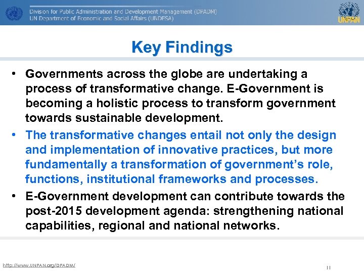 Key Findings • Governments across the globe are undertaking a process of transformative change.