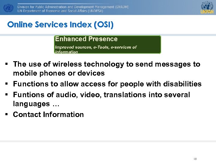 Online Services Index (OSI) Enhanced Presence Improved sources, e-Tools, e-services of information § The